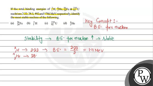 If the total binding energies of \( { }_{1}^{2} \mathrm{H},{ }_{2}^{4} \mathrm{He},{ }_{26}^{56}... смотреть онлайн