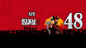 Red Dead Redemption 2 (Чать 48) | Новый дом