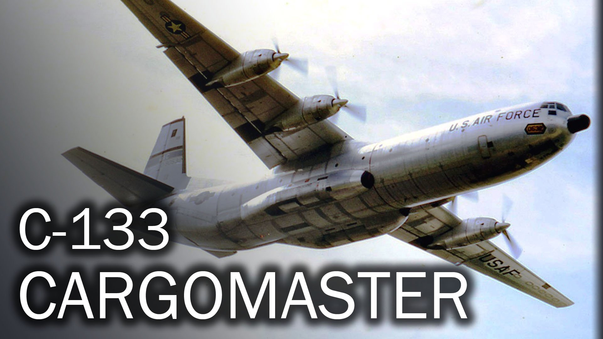 C-133 Cargomaster - дедушка больших грузовиков