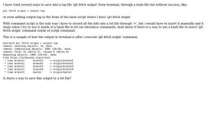Unix & Linux: Save into file git fetch terminal output (2 Solutions!!)