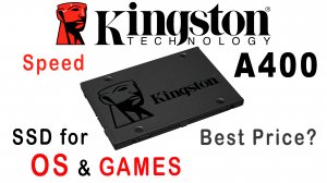 Обзор и тест SSD Kingston A400 (SA400S37/480G) под систему и игры