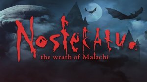 Nosferatu: The Wrath of Malachi►МИНУС ЗВУК #3 (ЗАПИСЬ СТРИМА)