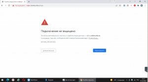 Подключение не защищено при входе на сайт банка: ВТБ, Сбербанк,  Центробанк, Банк России и т.д.