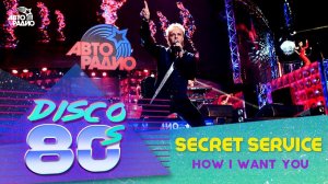 Secret Service - How I Want You (Disco of the 80's Festival, Russia, 2016)