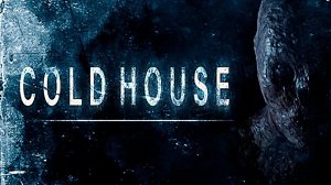 Cold House ➤ ПОЛНОЕ ПРОХОЖДЕНИЕ