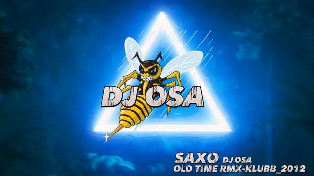 DJ OSA_SAXO_KLUBB смотреть онлайн