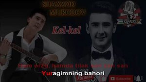 Shaxzod Murodov-kel kel karaoke version | Шахзод Муродов - кел кел караоке версия