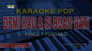 Demi Kau Dan Si Buah Hati [Pance F Pondaag] Karaoke Pop (Nada Wanita)