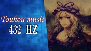 432Hz Touhou music | Deeply Relaxing & Healing