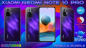 XIAOMI REDMI NOTE 10 PRO - 8GB/128GB (ФИОЛЕТОВАЯ ТУМАННОСТЬ) ОБЗОР