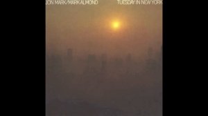 Jon Mark / Mark-Almond, 'Tuesday In New York'