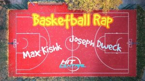 8B Basketball Rap - Max Kishk + Joseph Dweck [Camp AllSport 2021]
