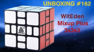 Unboxing №162 WitEden Mixup Plus 3x3x3. Обзор