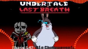 Undertale last bread phase 142 Big chungusvania 🐧🐧