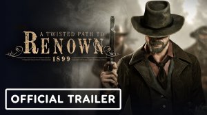 Игровой трейлер A Twisted Path to Renown - Official Release Date Announcement Trailer