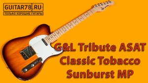G&L Tribute ASAT Classic Tobacco Sunburst MP