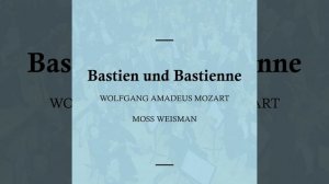 Bastien und Bastienne, K50 - No. 2: Arie - 'Ich gehe jetzt auf die Weide'