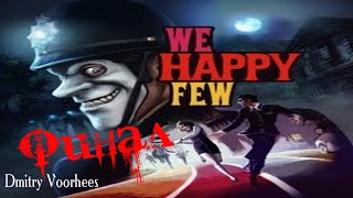 Project _Ностальгия_ Прохождение We Happy Few  ФИНАЛ {2016}