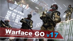 Warface GO mobile ч 17