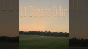 11 Days to Orbit