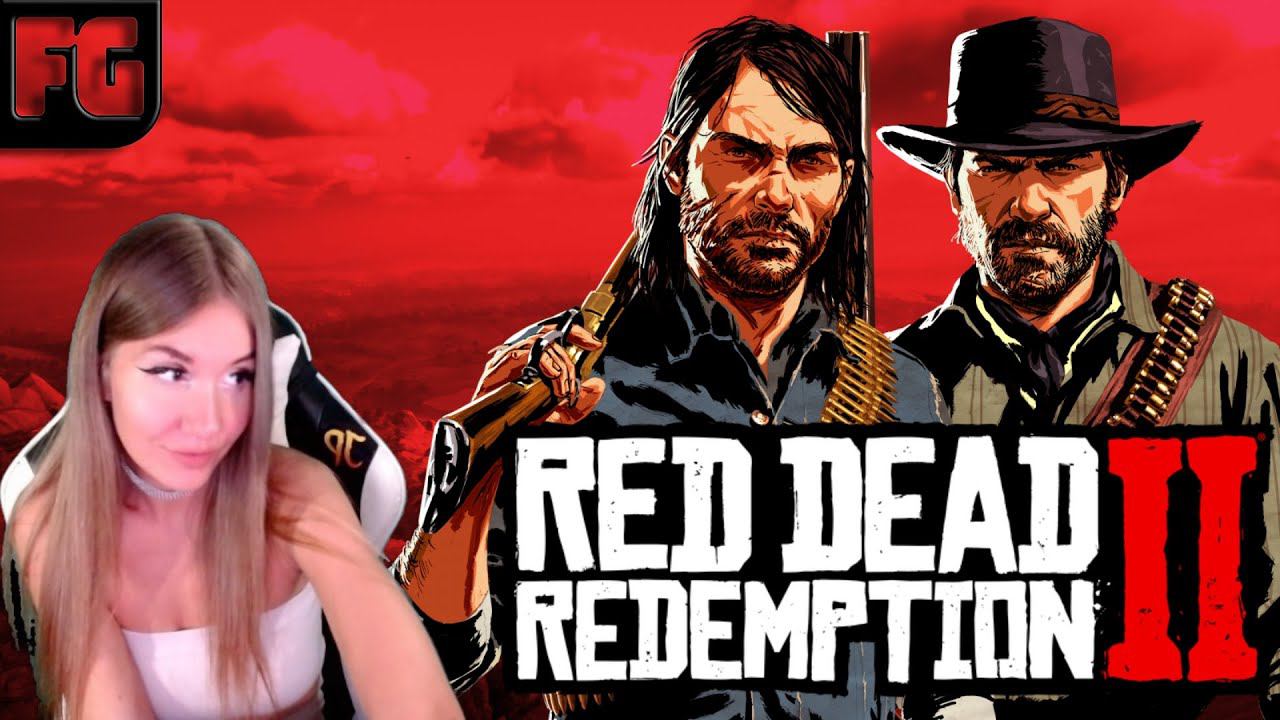 ДИКИЙ ЗАПАД ➤ Полное прохождение НА РУССКОМ ➤Red Dead Redemption 2 ➤ Девушка стримит №5