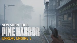 PINE HARBOR — Новая хоррор-игра, подобная SILENT HILL, на движке Unreal Engine 5.3