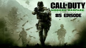 Call of Duty: Modern Warfare Remastered |#5 Episode |Конспиративная квартира |Припять #CoD