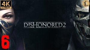 Dishonored 2 4k Ultra HD