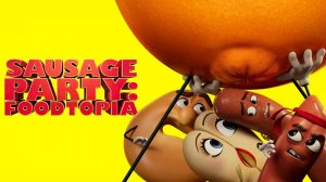 Полный расколбас: Пищевая утопия / Полный расколбас: Фудтопия – 4 серия / Sausage Party: Foodtopia