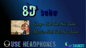 Jab Tak Hai Jaan Title Song(8D Song) | Yash Chopra | Shah Rukh Khan | Katrina Kaif | Anushka Sharma