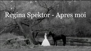 Regina Spektor - Apres moi