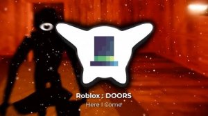 Roblox DOORS OST: Here I Come Bass Boosted