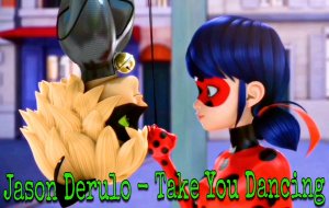 ЛЕДИ БАГ И СУПЕР-КОТ | КЛИП | JASON DERULO - TAKE YOU DANCING