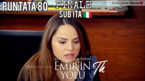 ADINI FERIHA KOYDUM EMIR'IN YOLU - PUNTATA 80 (FINALE DI STAGIONE) sub ita 🇮🇹