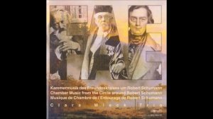 Clara Wieck Trio Kammermusik des Freundeskreises um Robert Schumann