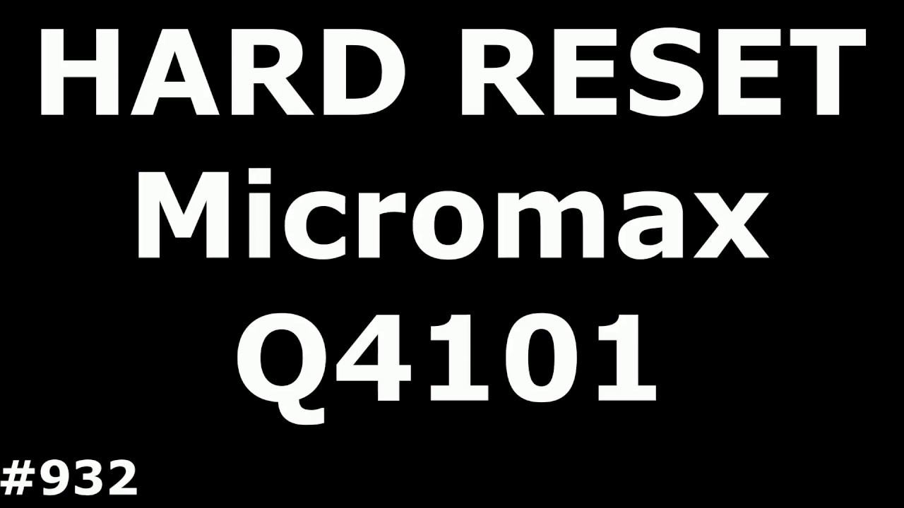 Сброс настроек Micromax Q4101 (Hard Reset Micromax Q4101 Bolt Warrior 1 plus)