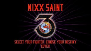 NIXX - Select Your Fighter Choose Your Destiny (Mortal Kombat 3 Synthwave Cover)