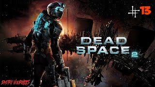 Project _Ностальгия_ Прохождение Dead Space 2 # 13 {2011}