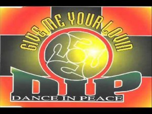 D. I. P.   -  Give Me Your Lovin