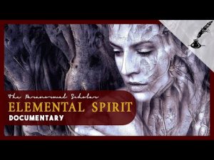 Elemental Spirits | Documentary