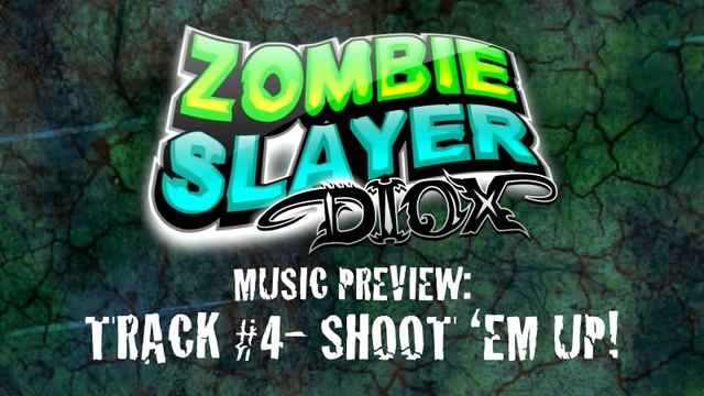 Zombie Slayer Diox Music Preview: Track 4: Shoot 'Em Up! смотреть онлайн