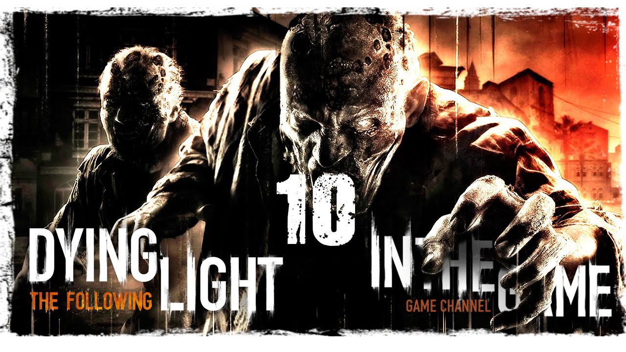 Dying Light: The Following - Прохождение Серия #10 [Под Водой]