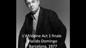 Placido Domingo sings L'Africaine act 1 finale live 1977 Barcelona