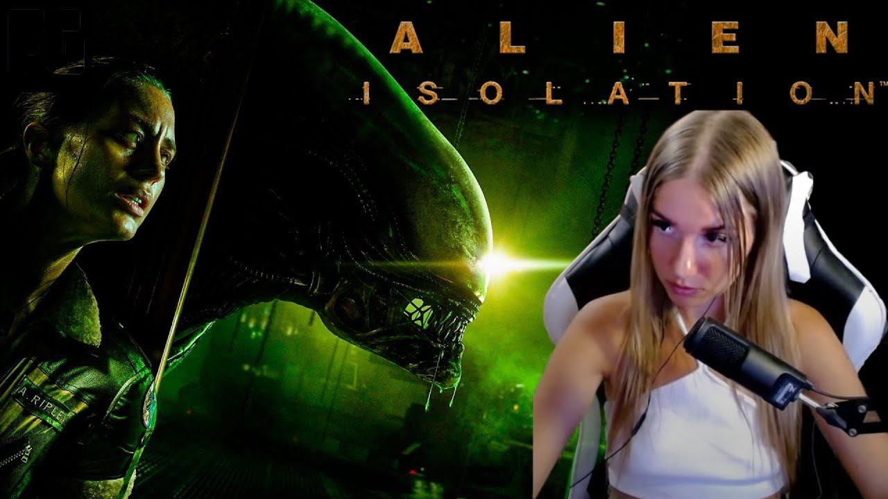 КОСМИЧЕСКИЙ УЖАС [2К] ➤ Alien: Isolation  ➤ Девушка стримит