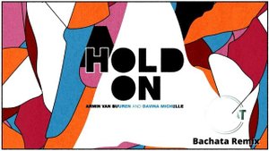 Armin van Buuren & Davina Michelle - Hold On (DJ Cat Bachata Remix)