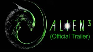 Alien 3-Official Trailer