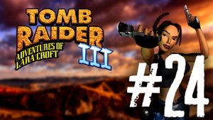Tomb Raider 3 прохождение #24