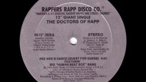 The Doctors Of Rapp - Pee Wee's Dance (Quest For Guess) (Rappers Rapp Disco Co.-1986)