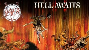 Slayer - Hell Awaits (Обзор). SLAYER - самая востребованная группа из ада!