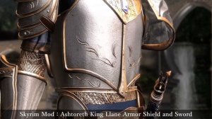 【Skyrim Mod】 Ashtoreth King Llane Armor Shield and Sword | PC ＆ Xbox | Skyrim Armor Mod